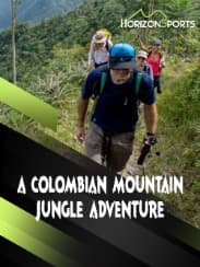 A Colombian Mountain Jungle Adventure