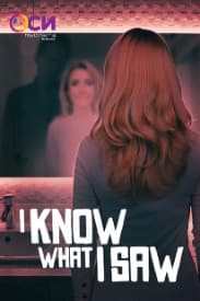 I Know What I Saw | Rated : PG-13