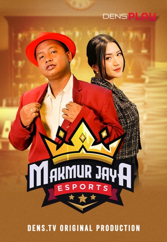 Makmur Jaya Esports (9 Episodes) | Rated : PG-13