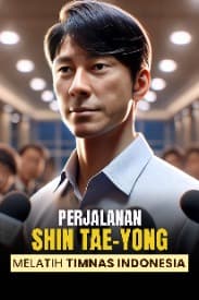 Perjalanan Shin Tae-yong Melatih Timnas Indonesia