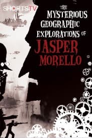 The Mysterious Geographic of Exploration of Jasper Morello | Rated : PG-13