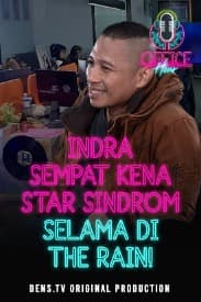 Office Hour : ​Terlatih Patah Hati Yang Bikin The Rain Meledak Sampe Kebanjiran Job!