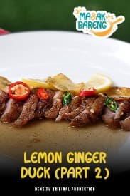 Masak Bareng Eps. 4 : Lemon Ginger Duck (Part 2)