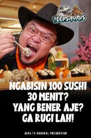 Foodsaurus : Ngabisin 100 Sushi 30 Menit? Yang Bener Aje? Ga Rugi
