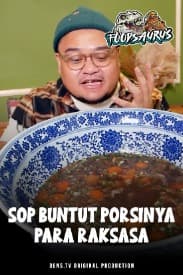 Foodsaurus : Sop Buntut Porsinya Para Raksasa