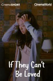 If They Can't Be Loved | Rated : PG13 - Violence