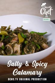 Secret Chef S2 E3 Part 2 : Salty & Spicy Calamary