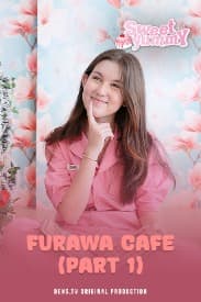 Sweet Yummy Eps. 3 : Furawa Cafe (Part 1)