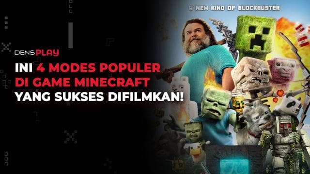 INI 4 MODES POPULER DI GAME MINECRAFT YANG SUKSES DIFILMKAN!