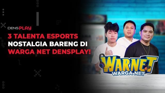 3 TALENTA ESPORTS NOSTALGIA BARENG DI WARGA NET DENSPLAY!