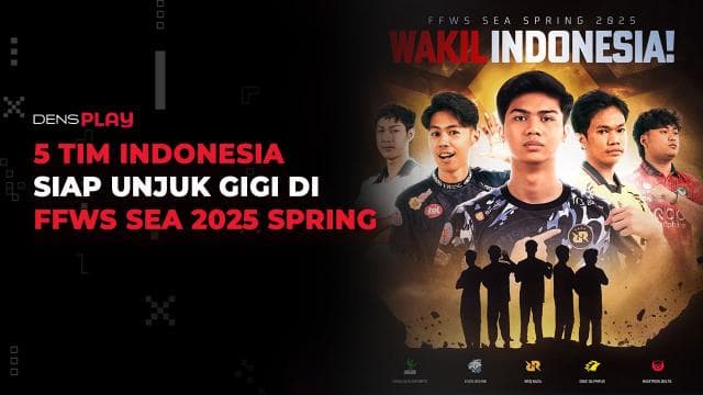 5 TIM INDONESIA SIAP UNJUK GIGI DI FFWS SEA 2025 SPRING
