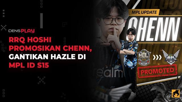 RRQ HOSHI PROMOSIKAN CHENN, GANTIKAN HAZLE DI MPL ID S15