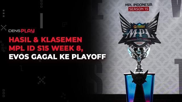 Hasil & Klasemen MPL ID S15 Week 8, EVOS Gagal ke Playoff