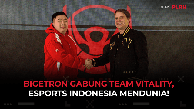 BIGETRON GABUNG TEAM VITALITY, ESPORTS INDONESIA MENDUNIA!